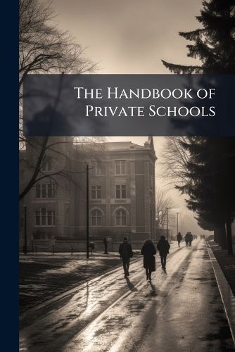 Cover image for The Handbook of Private Schools
