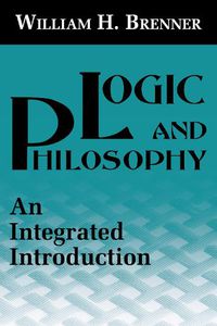 Cover image for Logic and Philosophy: An Integrated Introduction