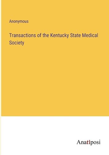 Transactions of the Kentucky State Medical Society