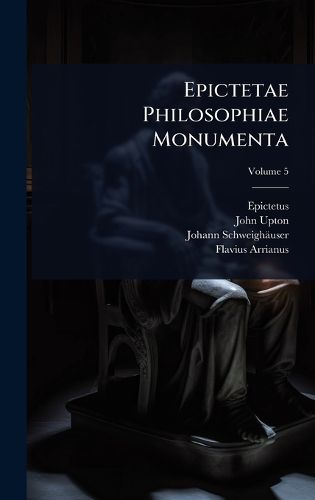 Cover image for Epictetae Philosophiae Monumenta