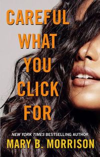 Cover image for Careful What You Click for