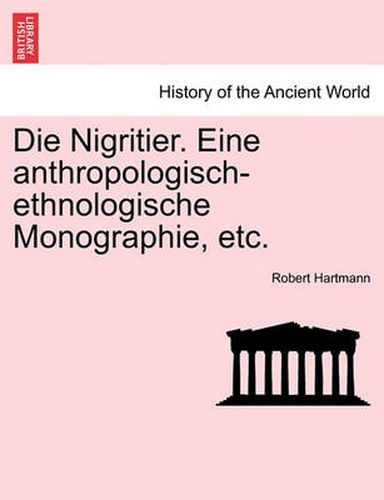 Cover image for Die Nigritier. Eine Anthropologisch-Ethnologische Monographie, Etc.