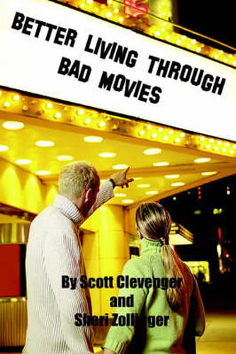 Cover image for Better Living Through Bad Movies