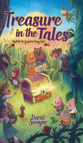 Cover image for Treasure in the Tales: Finding the Gospel in Fairy Tales