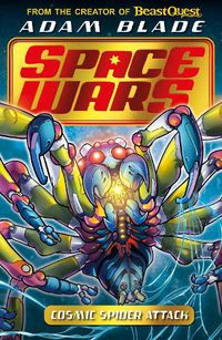 Cover image for Beast Quest: Space Wars: Cosmic Spider Attack: Book 3