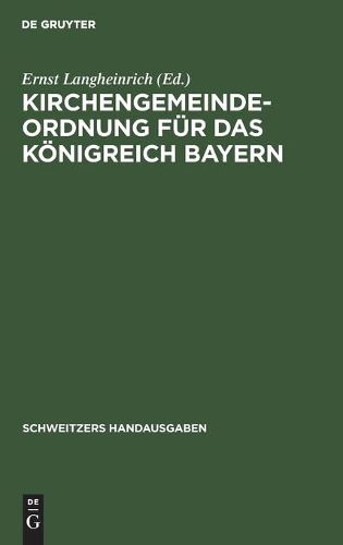 Cover image for Kirchengemeindeordnung Fur Das Koenigreich Bayern: Vom 24. September 1912 Mit Den Vollzugsvorschriften