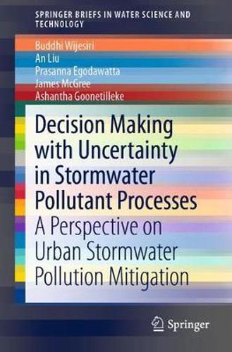 Cover image for Decision Making with Uncertainty in Stormwater Pollutant Processes: A Perspective on Urban Stormwater Pollution Mitigation