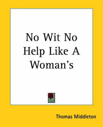 No Wit No Help Like A Woman's