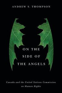 Cover image for On the Side of the Angels: Canada and the United Nations Commission on Human Rights