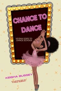 Cover image for Chance to Dance: Keisha Goes to Dance School