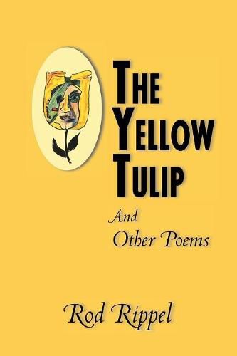 Cover image for The Yellow Tulip: And Other Poems