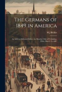 Cover image for The Germans of 1849 in America