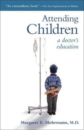 Cover image for Attending Children: A Doctor's Education