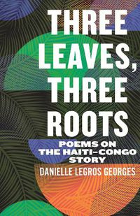 Cover image for Three Leaves, Three Roots