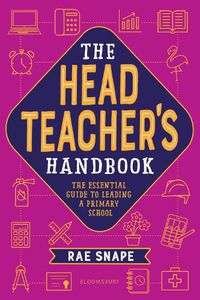 Cover image for The Headteacher's Handbook: The essential guide to leading a primary school