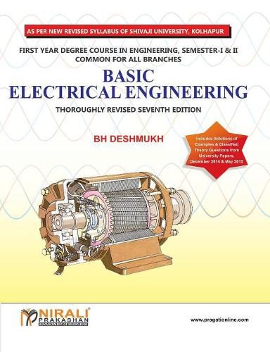 Cover image for Basic Electrical Engineering (Shivaji University, F.E., Sem. I & Ii)