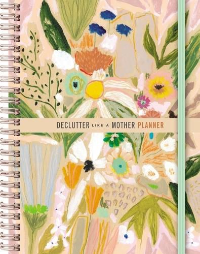 Cover image for Declutter Like a Mother Planner: A Guilt-Free, No-Stress Way to Transform Your Home and Your Life