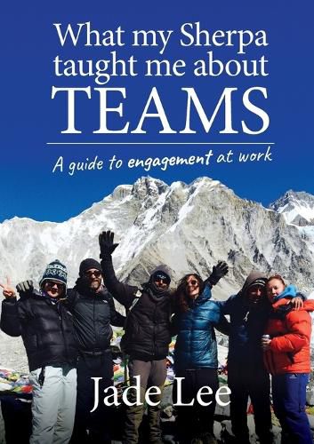 What My Sherpa Taught Me About Teams: A Guide to Engagement at Work