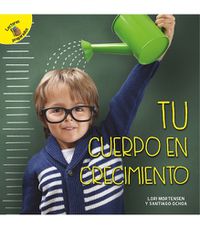 Cover image for Tu Cuerpo En Crecimiento: Your Growing Body