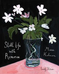 Cover image for Still Life with Remorse