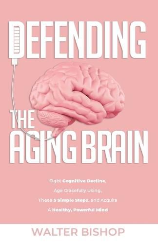 Cover image for Defending the Aging Brain