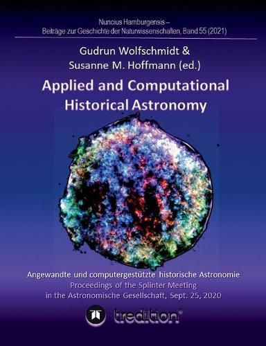 Applied and Computational Historical Astronomy. Angewandte und computergestuetzte historische Astronomie.