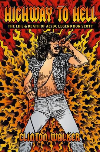 Highway to Hell: The Life and Death of Bon Scott