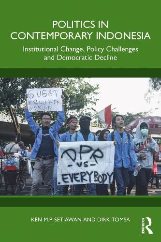 Cover image for Politics in Contemporary Indonesia: Institutional Change, Policy Challenges and Democratic Decline