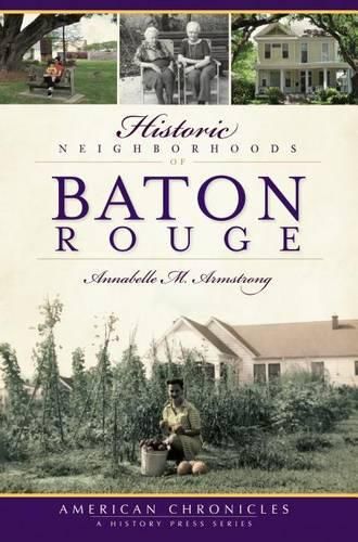 Cover image for Historic Neighborhoods of Baton Rouge