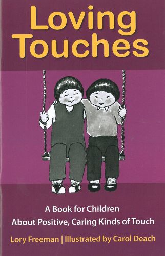 Cover image for Loving Touches: A Book for Children about Positive, Caring Kinds of Touching