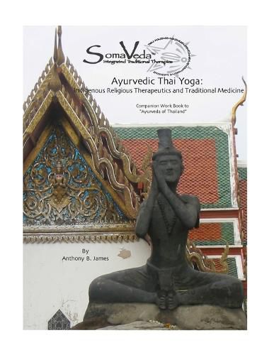 Cover image for Ayurvedic Thai Yoga: Somaveda(r) Level Two Workbook