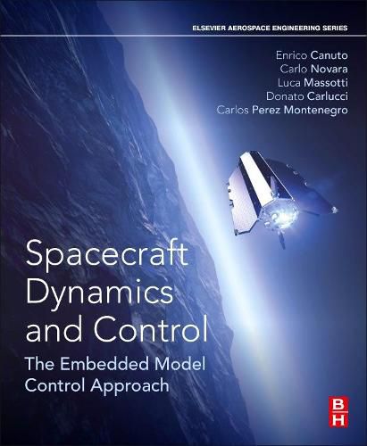 Cover image for Spacecraft Dynamics and Control: The Embedded Model Control Approach