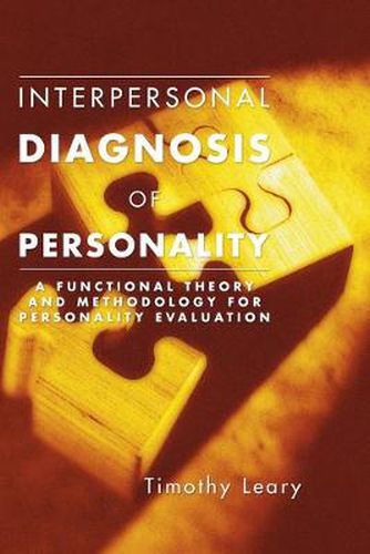 Interpersonal Diagnosis of Personality: A Functional Theory and Methodology for Personality Evaluation