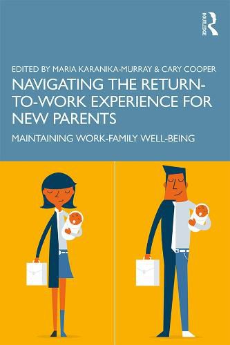 Cover image for Navigating the Return-to-Work Experience for New Parents: Maintaining Work-Family Well-Being