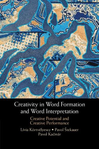 Cover image for Creativity in Word Formation and Word Interpretation