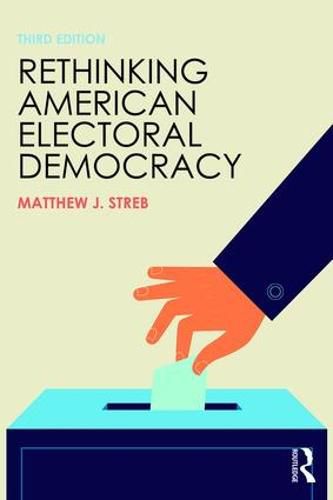 Cover image for Rethinking American Electoral Democracy