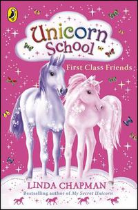 Cover image for Unicorn School: First Class Friends