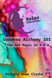 Cover image for Goddess Alchemy 101