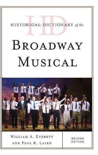Cover image for Historical Dictionary of the Broadway Musical