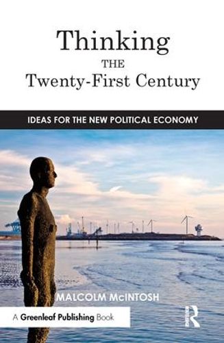 Cover image for Thinking the Twenty-First Century: Ideas for the New Political Economy