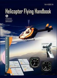 Cover image for Helicopter Flying Handbook. FAA 8083-21a (2012 Revision)