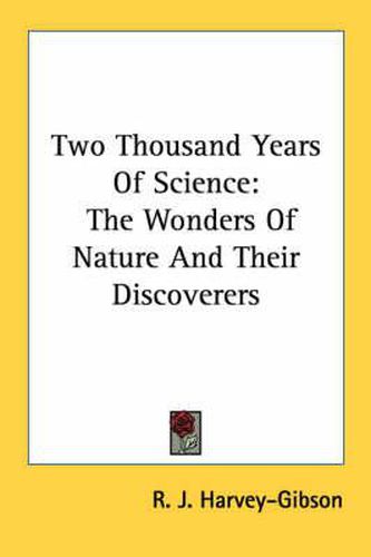 Cover image for Two Thousand Years of Science: The Wonders of Nature and Their Discoverers