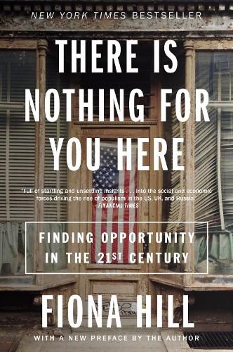 Cover image for There Is Nothing for You Here: Finding Opportunity in the Twenty-First Century