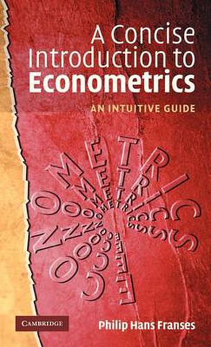 Cover image for A Concise Introduction to Econometrics: An Intuitive Guide