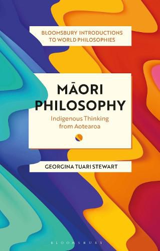 Maori Philosophy: Indigenous Thinking from Aotearoa