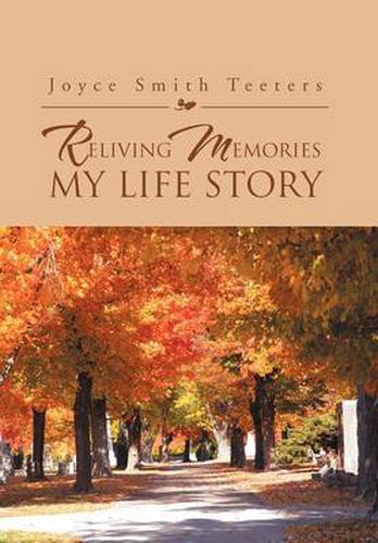 Cover image for Reliving Memories, My Life Story