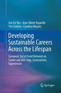 Cover image for Developing Sustainable Careers Across the Lifespan: European Social Fund Network on 'Career and AGE (Age, Generations, Experience)