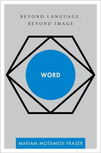 Word: Beyond Language, Beyond Image