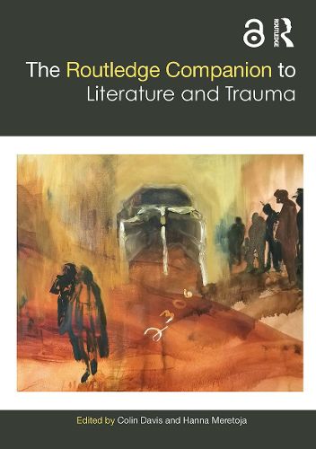 Cover image for The Routledge Companion to Literature and Trauma