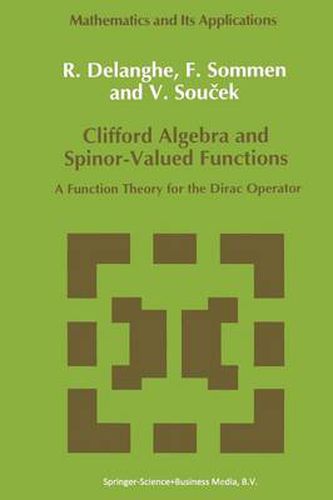 Cover image for Clifford Algebra and Spinor-Valued Functions: A Function Theory for the Dirac Operator